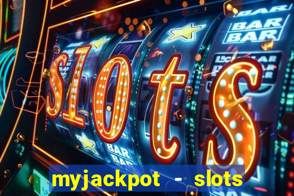 myjackpot - slots & casino