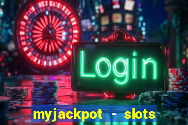 myjackpot - slots & casino