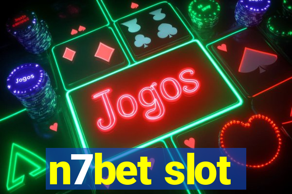 n7bet slot