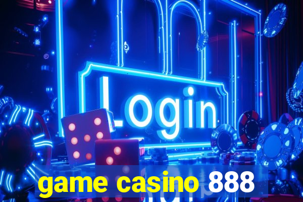 game casino 888