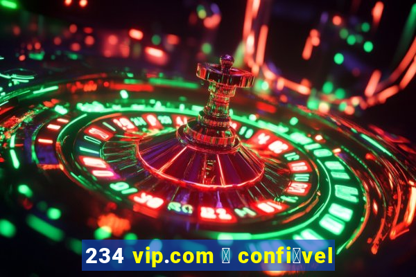 234 vip.com 茅 confi谩vel