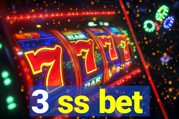 3 ss bet