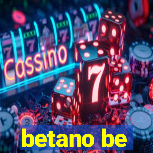 betano be