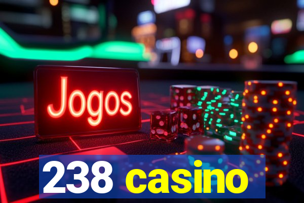 238 casino