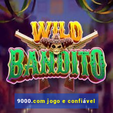 9000.com jogo e confiável