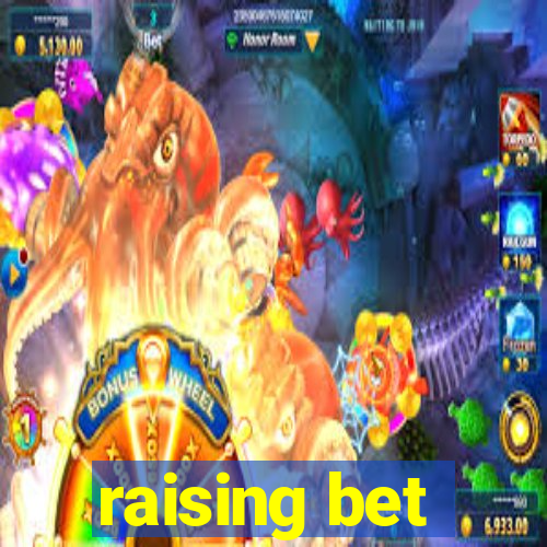 raising bet