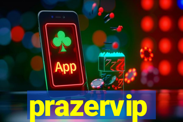 prazervip