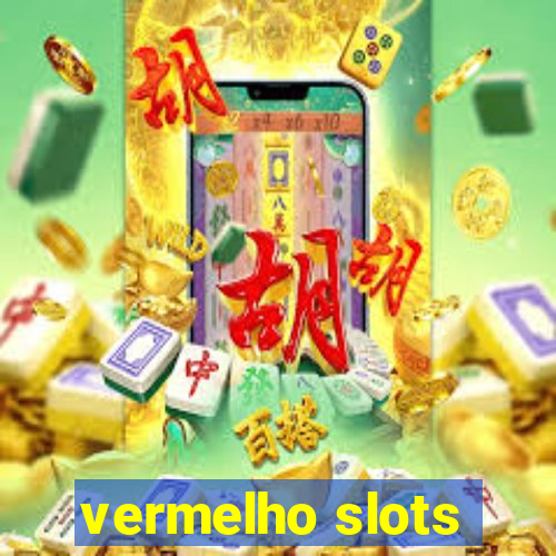 vermelho slots