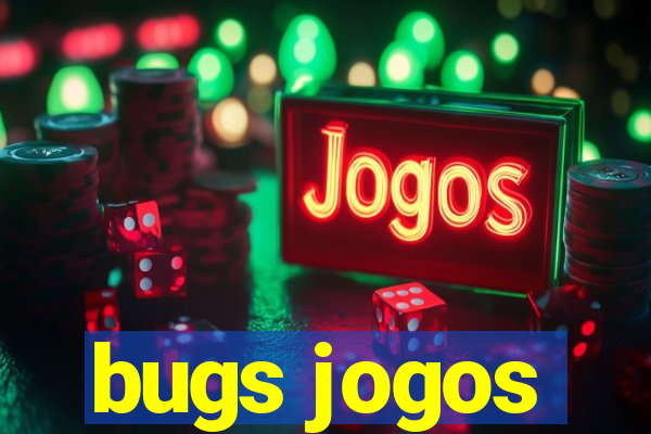 bugs jogos