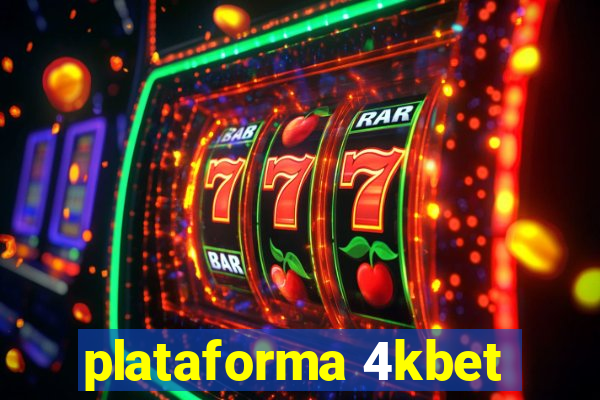 plataforma 4kbet