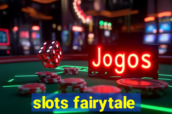 slots fairytale