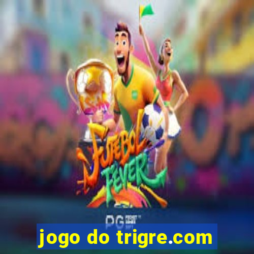 jogo do trigre.com