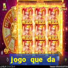 jogo que da dinheiro de verdade