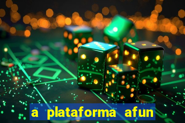 a plataforma afun paga mesmo