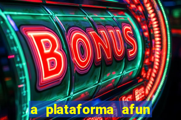 a plataforma afun paga mesmo