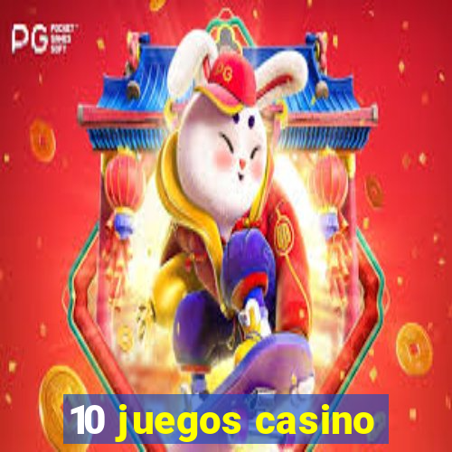 10 juegos casino