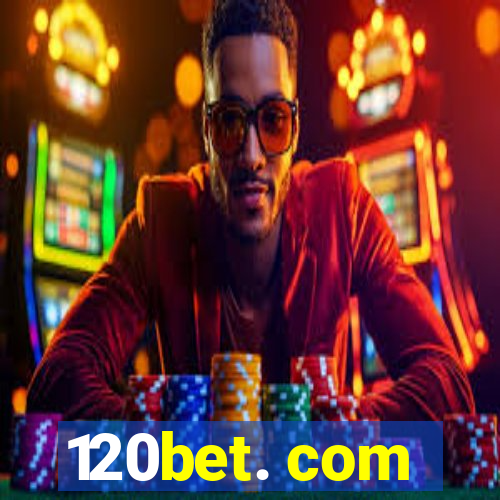 120bet. com