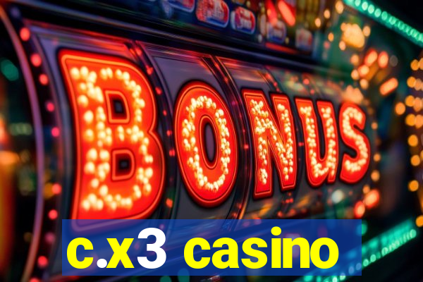 c.x3 casino