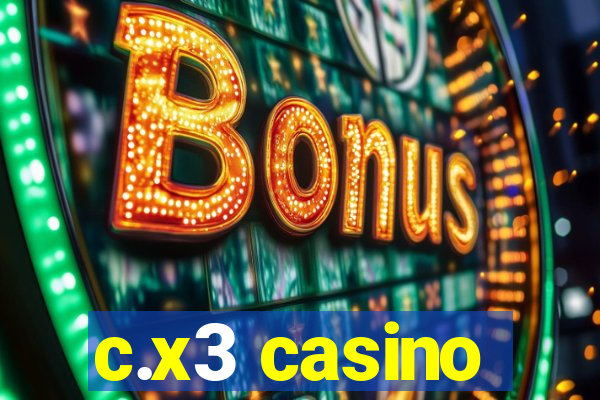 c.x3 casino