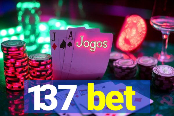 137 bet