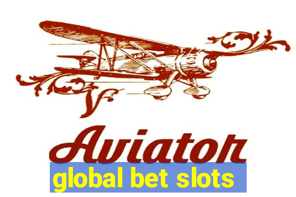 global bet slots