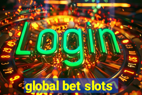 global bet slots