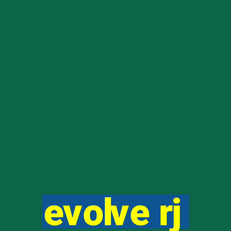 evolve rj