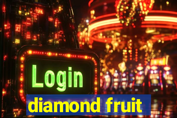 diamond fruit