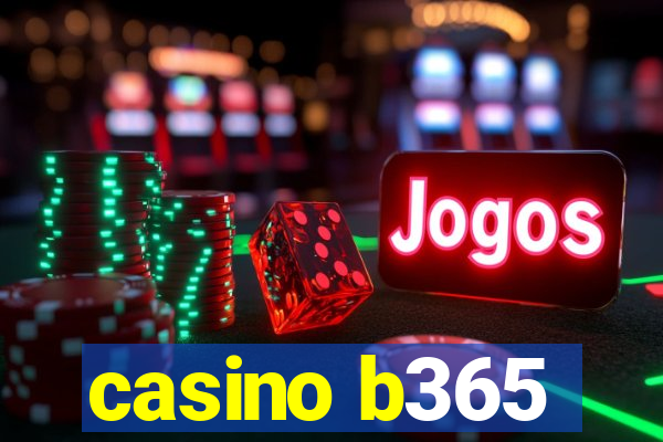 casino b365