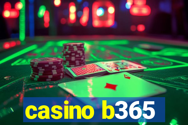 casino b365