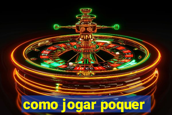 como jogar poquer