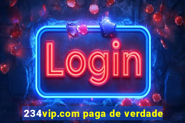 234vip.com paga de verdade