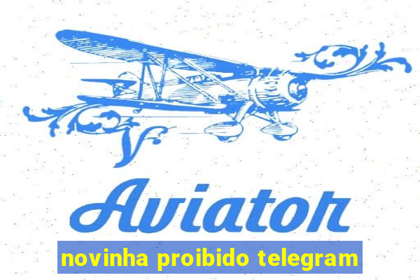 novinha proibido telegram