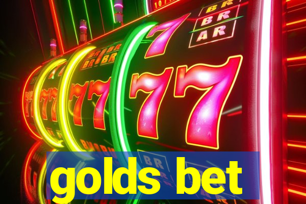 golds bet