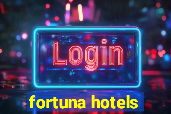 fortuna hotels