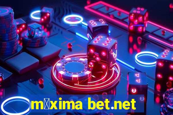 m谩xima bet.net