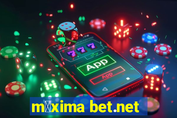 m谩xima bet.net