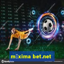 m谩xima bet.net