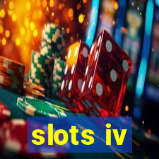 slots iv