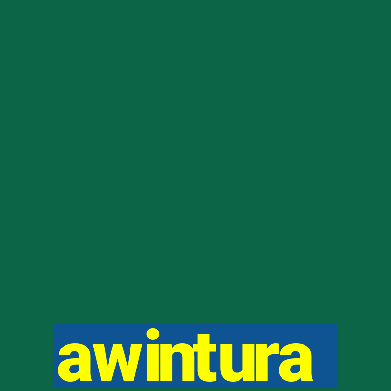 awintura