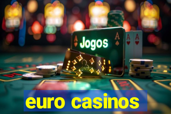 euro casinos