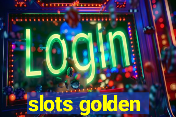 slots golden