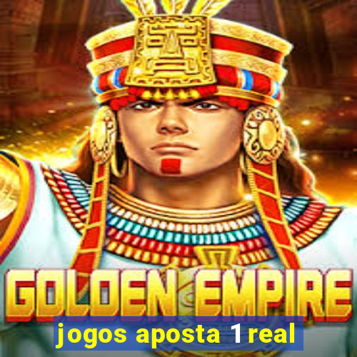 jogos aposta 1 real