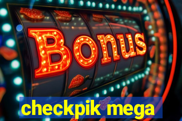 checkpik mega