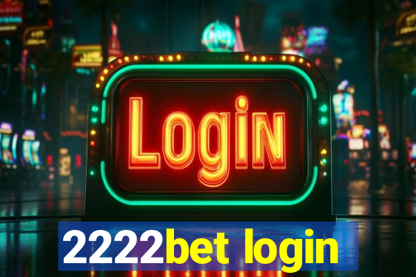 2222bet login