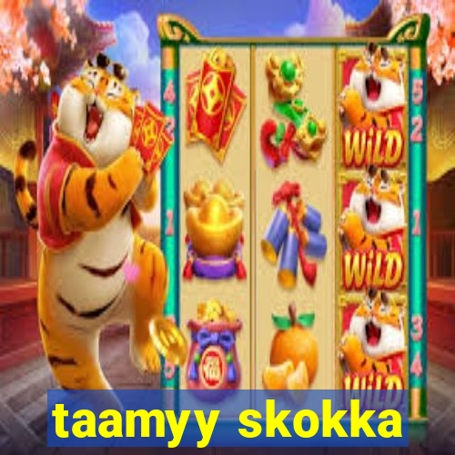 taamyy skokka