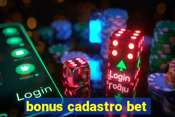 bonus cadastro bet