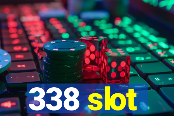 338 slot