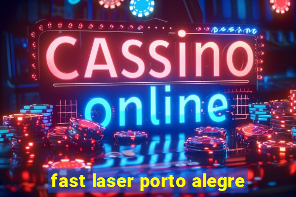 fast laser porto alegre