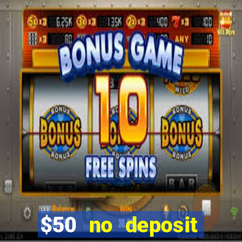 $50 no deposit bonus casino extreme